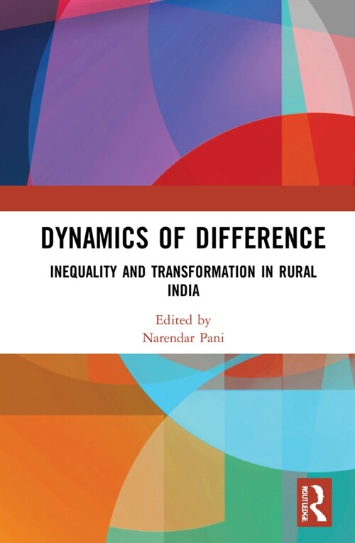 Dynamics of Difference : Inequality and Transformation in Rural India (Hardcover)