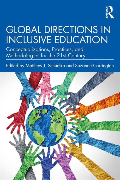 Global Directions in Inclusive Education : Conceptualizations, Practices, and Methodologies for the 21st Century (Paperback)