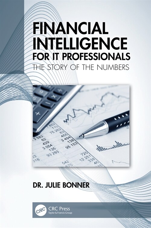 Financial Intelligence for IT Professionals : The Story of the Numbers (Hardcover)