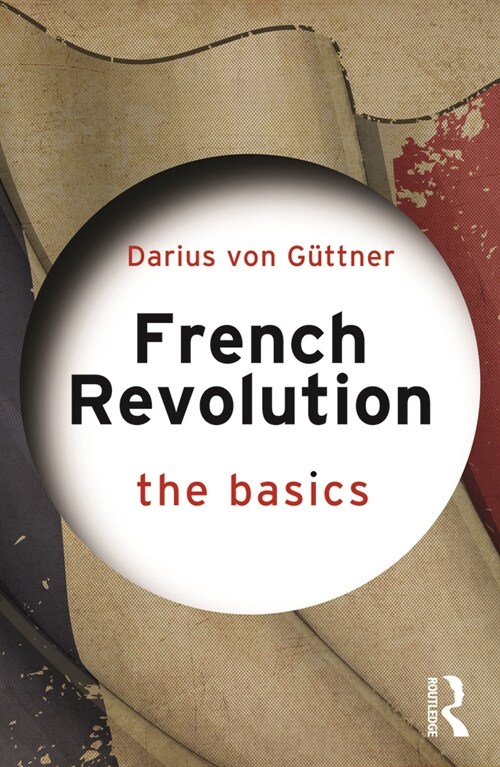 French Revolution: The Basics : The Basics (Paperback)