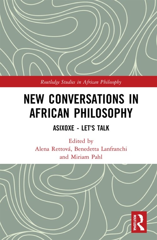 Critical Conversations in African Philosophy : Asixoxe - Lets Talk (Hardcover)