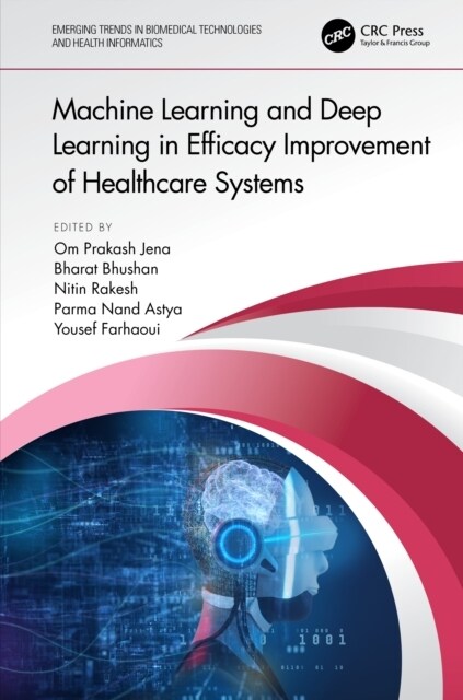 Machine Learning and Deep Learning in Efficacy Improvement of Healthcare Systems (Hardcover, 1)