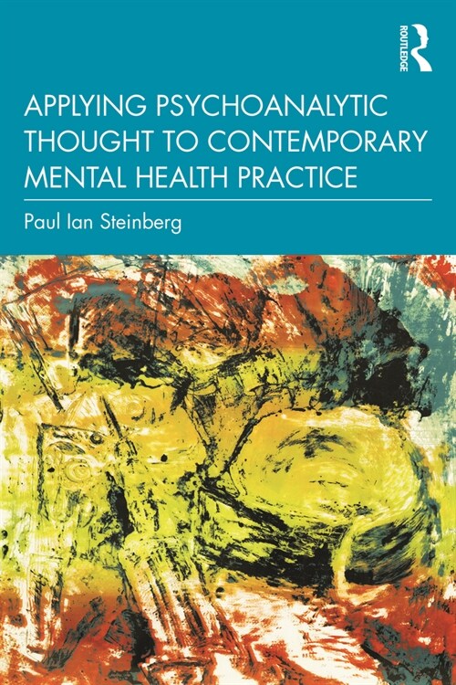 Applying Psychoanalytic Thought to Contemporary Mental Health Practice (Paperback, 1)