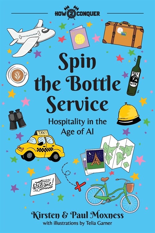 Spin the Bottle Service: Hospitality in the Age of AI (Paperback)