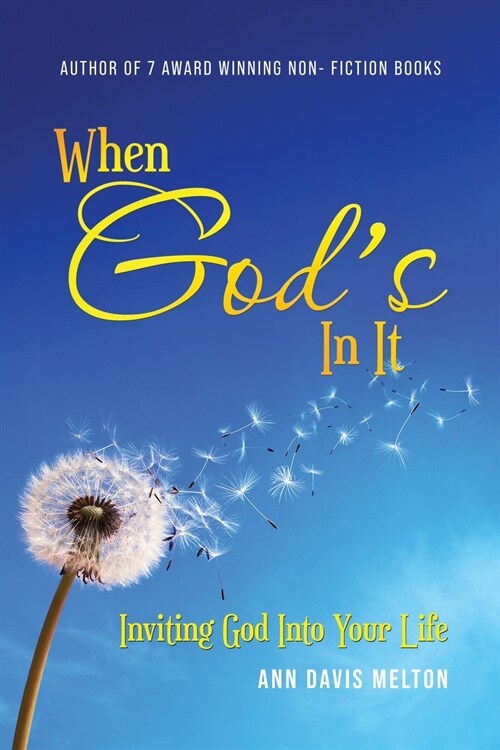 When Gods In It: Inviting God Into Your Life (Paperback)