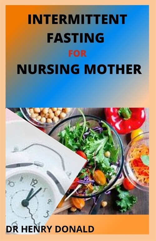 INTEERMITTENT FASTING FOR NURSING MOTHER (Paperback)