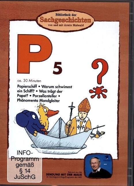 Bibliothek der Sachgeschichten - P5, Papierschiff / Warum schwimmt ein Schiff / Was tragt der Papst / Porzellanteller / Phanomenta Mondgleiter, DVD (DVD Video)