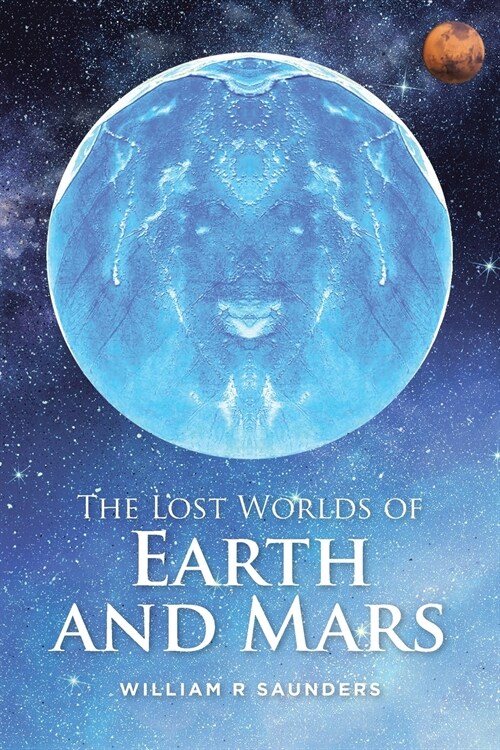 The Lost Worlds of Earth and Mars (Paperback)