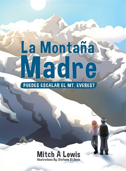La Monta? Madre: Puedes Escalar el Mt. Everest (Hardcover)