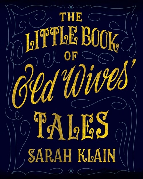 The Little Book Of Old Wives Tales (Paperback)