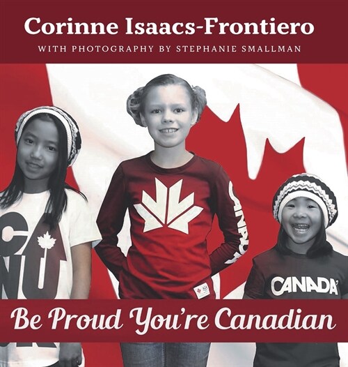 Be Proud Youre Canadian (Hardcover)