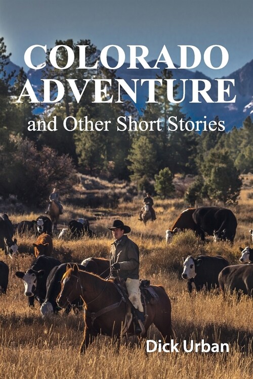 Colorado Adventure: and Other Short Stories (Paperback)