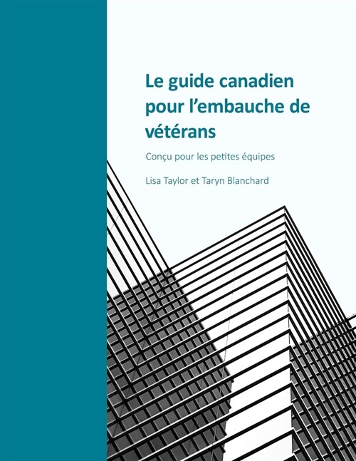 Le guide canadien pour lembauche de v??ans: Con? pour les petites ?uipes (Paperback, French)
