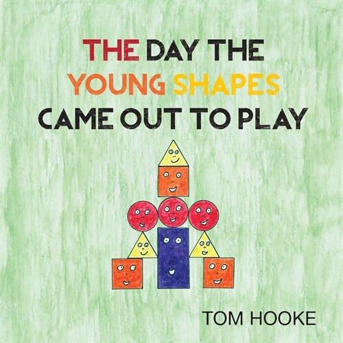 The Day the Young Shapes Came Out to Play (Paperback)