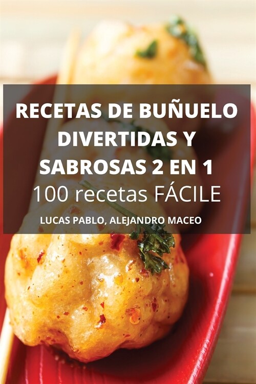 RECETAS DE BU?ELO DIVERTIDAS Y SABROSAS 2 EN 1 100 recetas F핧ILES (Paperback)