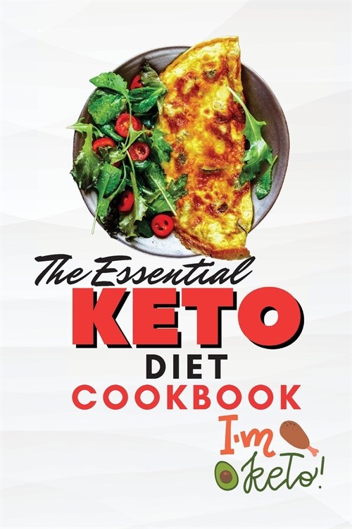 The Essential Keto Diet Cookbook: Homemade Keto Recipes for Smart People (Paperback)