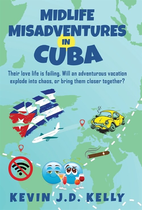 Midlife Misadventures in Cuba (Hardcover)