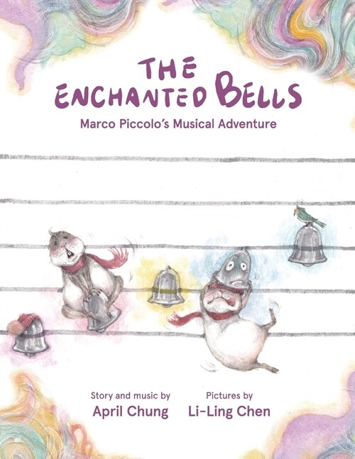 The Enchanted Bells: Marco Piccolos Musical Adventure (Paperback)