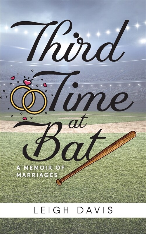 Third Time at Bat: A Memoir of Marriages (Paperback)