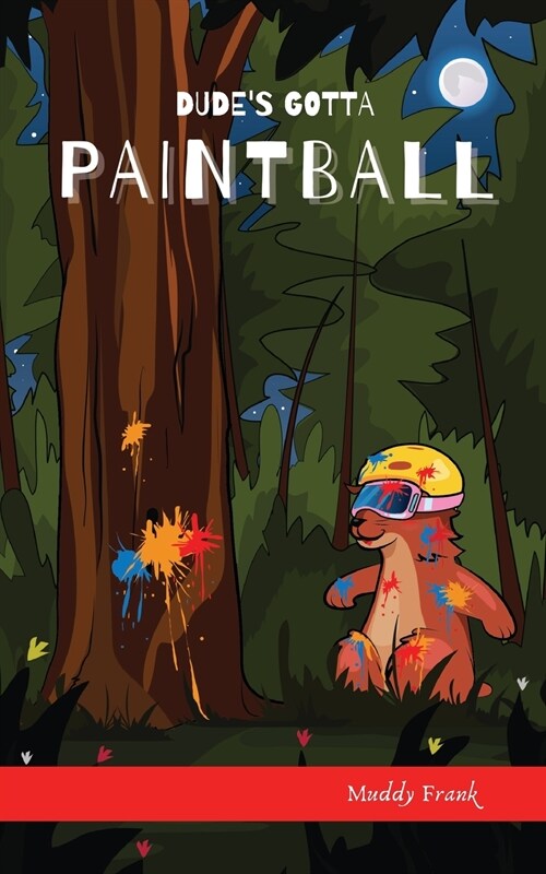 Dudes Gotta Paintball (Paperback)