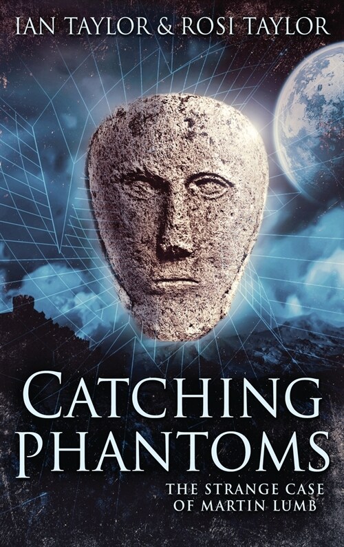 Catching Phantoms: The Strange Case Of Martin Lumb (Hardcover)