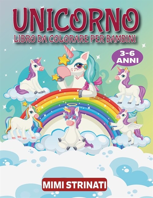 Unicorno Libro Da Colorare Per Bambini 3-6 Anni: Libro da colorare per ragazze regalo per bambini Unicorn (Paperback)