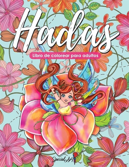 Hadas - Libro de Colorear para Adultos: M? de 50 hermosas Hadas y selvas encantadas. Libros de Colorear anti estr? con dise?s relajantes (Libro en (Paperback)