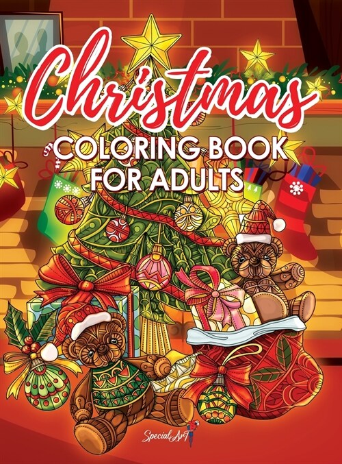 Christmas Coloring Book for Adults: An Adult Coloring Book to immerse yourself in the Magic of Christmas with more with more than 50 Relaxing Designs: (Hardcover)