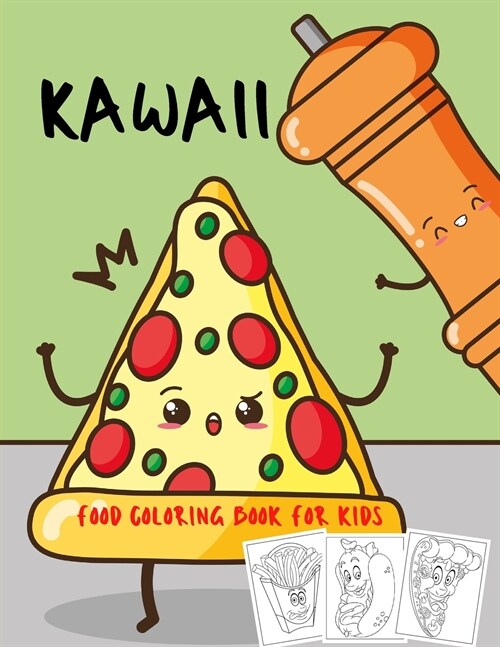 Kawaii Food Coloring Book For Kids: 40 Fun & Relaxing Coloring Pages for All Ages Large Print Coloring Book with Pizza, Hot Dog, Ice Cream & Many More (Paperback)