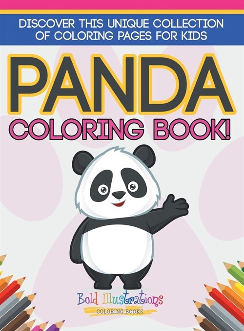 Panda Coloring Book! Discover This Unique Collection Of Coloring Pages For Kids (Hardcover)