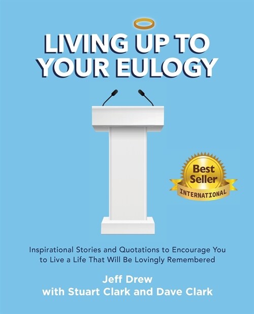 Living Up to Your Eulogy (Paperback)