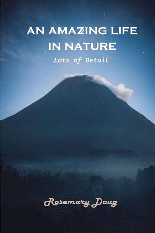 An Amazing Life in Nature: Lots of Details (Paperback)