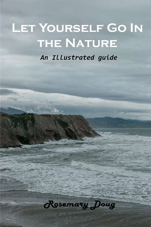 Let Yourself Go In the Nature: An illustrated guide (Paperback)