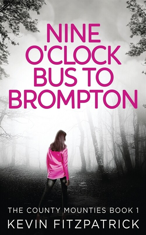 Nine OClock Bus To Brompton (Paperback)