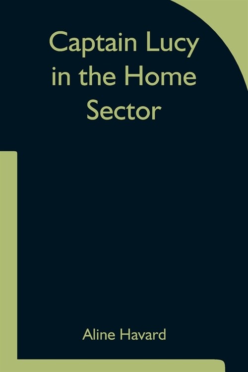 Captain Lucy in the Home Sector (Paperback)