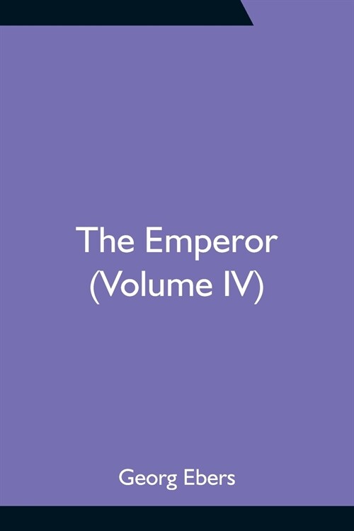 The Emperor (Volume IV) (Paperback)