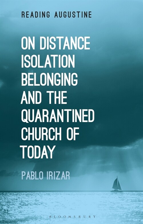 On Distance, Belonging, Isolation and the Quarantined Church of Today (Paperback)