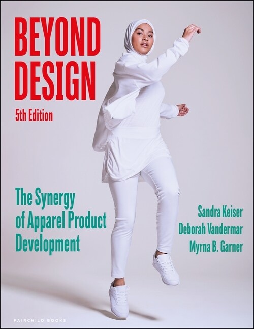 Beyond Design : The Synergy of Apparel Product Development - Bundle Book + Studio Access Card (Multiple-component retail product, 5 ed)