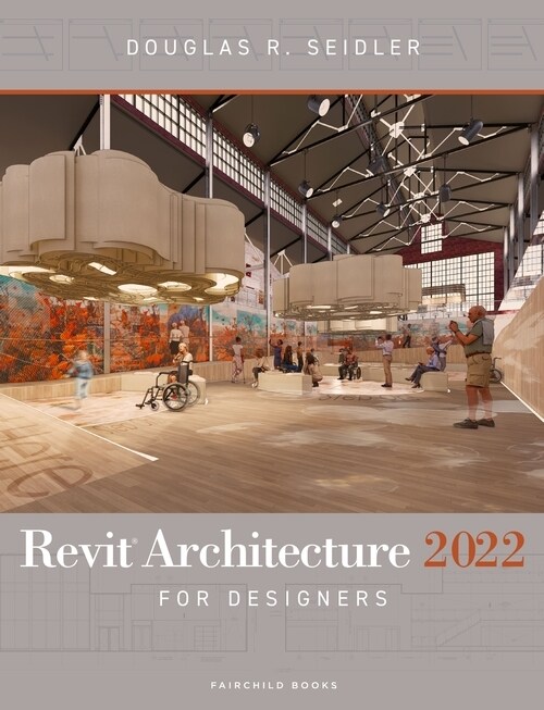Revit Architecture 2022 for Designers (Paperback, 5 ed)