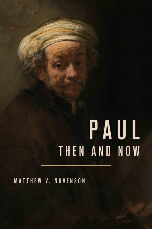 Paul, Then and Now (Hardcover)