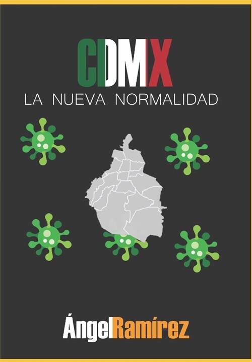 CDMX, La nueva normalidad: Nuestra vida despu? del Covid-19 (Paperback)