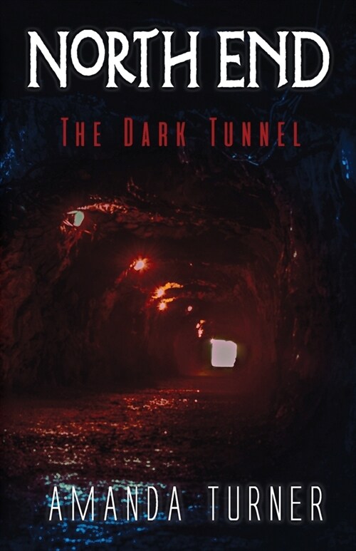 North End: The Dark Tunnel (Paperback)