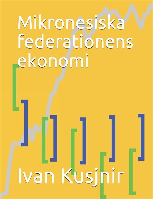 Mikronesiska federationens ekonomi (Paperback)