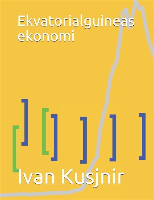 Ekvatorialguineas ekonomi (Paperback)