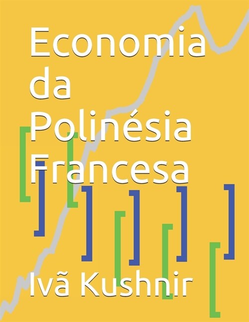 Economia da Polin?ia Francesa (Paperback)