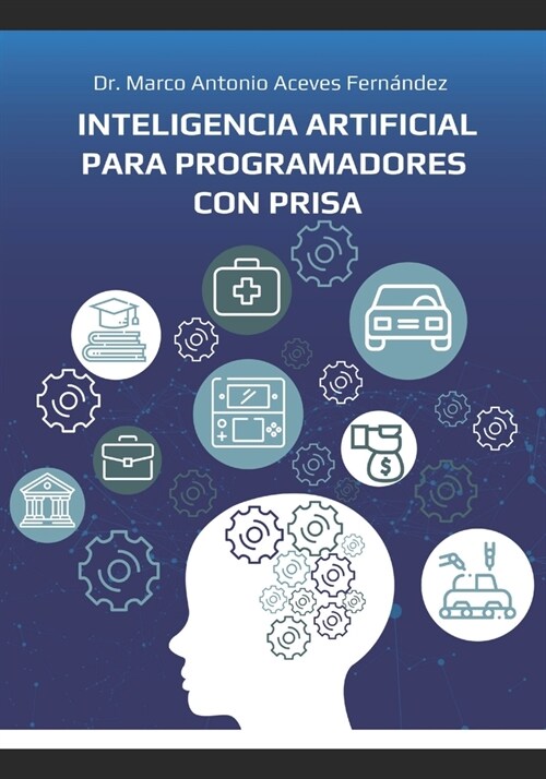 Inteligencia Artificial para Programadores con Prisa (Paperback)