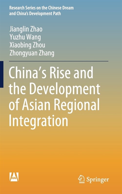 Chinas Rise and the Development of Asian Regional Integration (Hardcover, 2021)