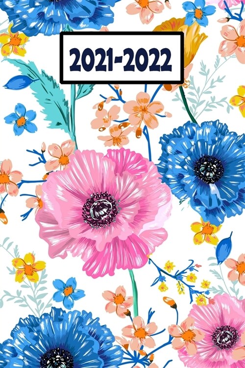 2021-2022: calendario ANUAL 2021 2022 /semana vista -15 meses- espa?l - flores - Planificadora diaria y mensual, Organizador Pla (Paperback)