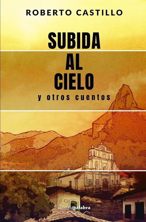 Subida al cielo y otros cuentos (Paperback)