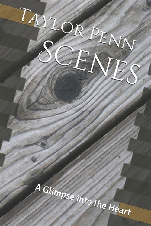 Scenes: A Glimpse into the Heart (Paperback)